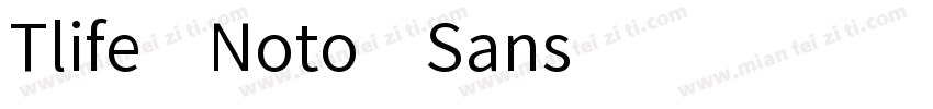 Tlife Noto Sans字体转换